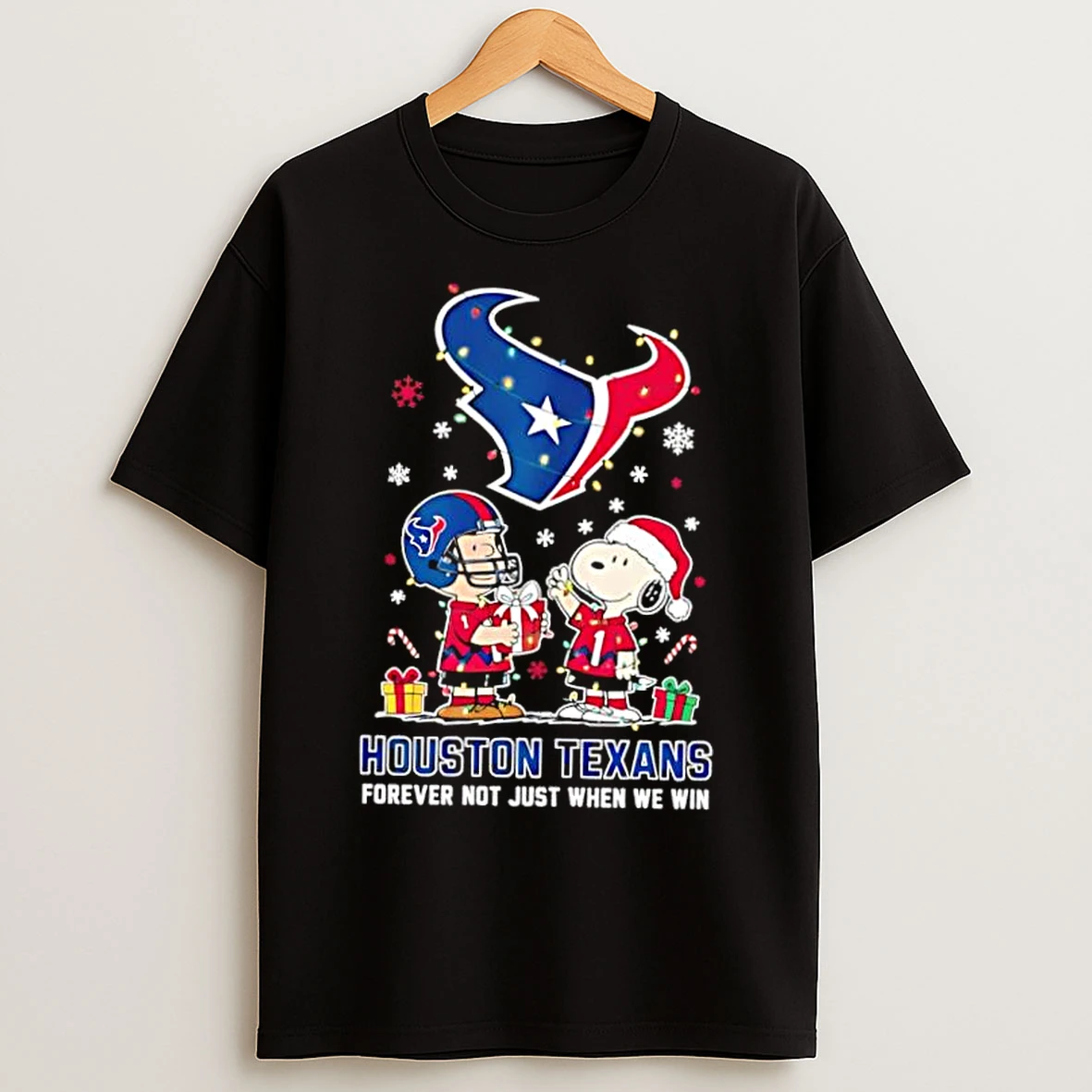 Classic The Peanuts Snoopy Christmas Houston Texans Forever Not Just When We Win T Shirts