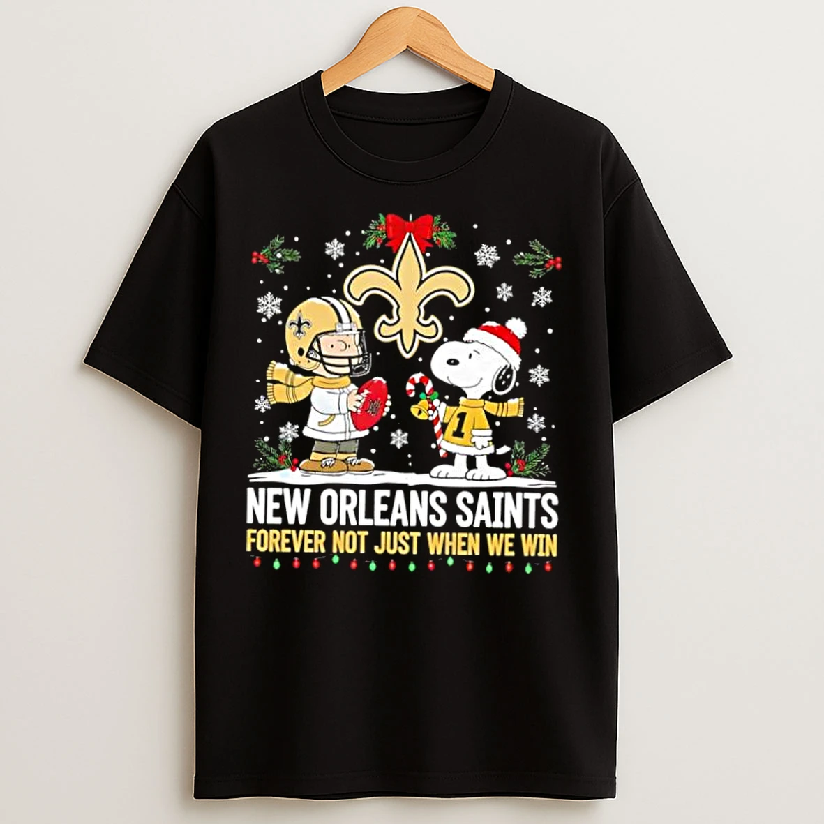Classic The Peanuts Snoopy Christmas New Orleans Saints Forever Not Just When We Win T Shirts