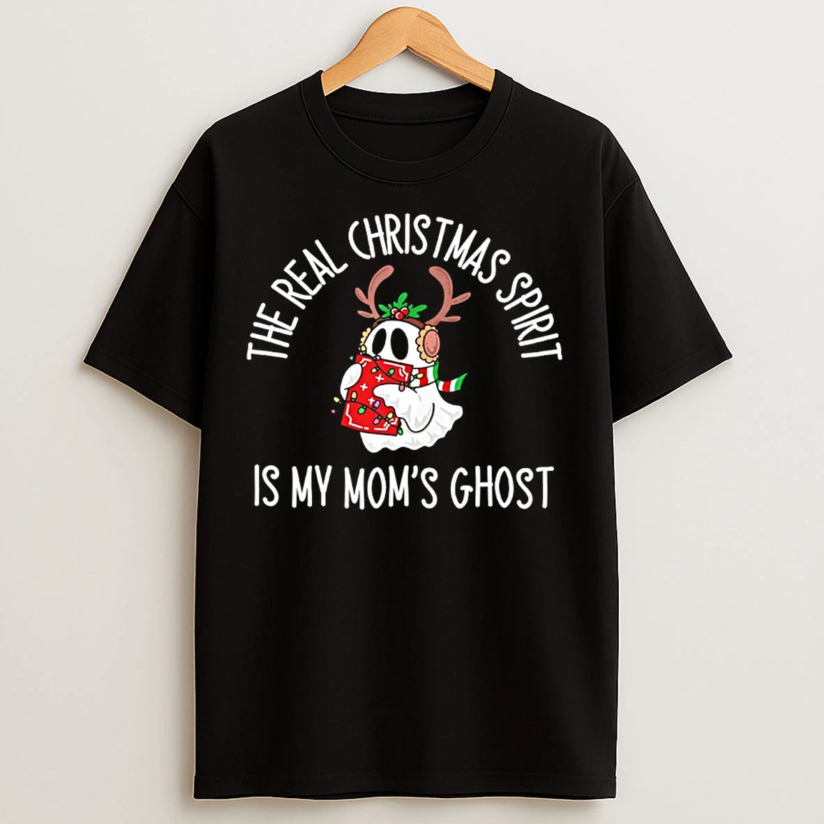Classic The Real Christmas Spirit Is My Moms Ghost T Shirts