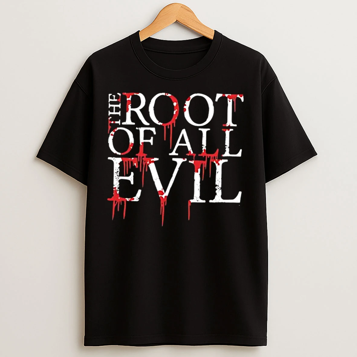 Classic The Root Of All Evil Horrified Text T Shirts