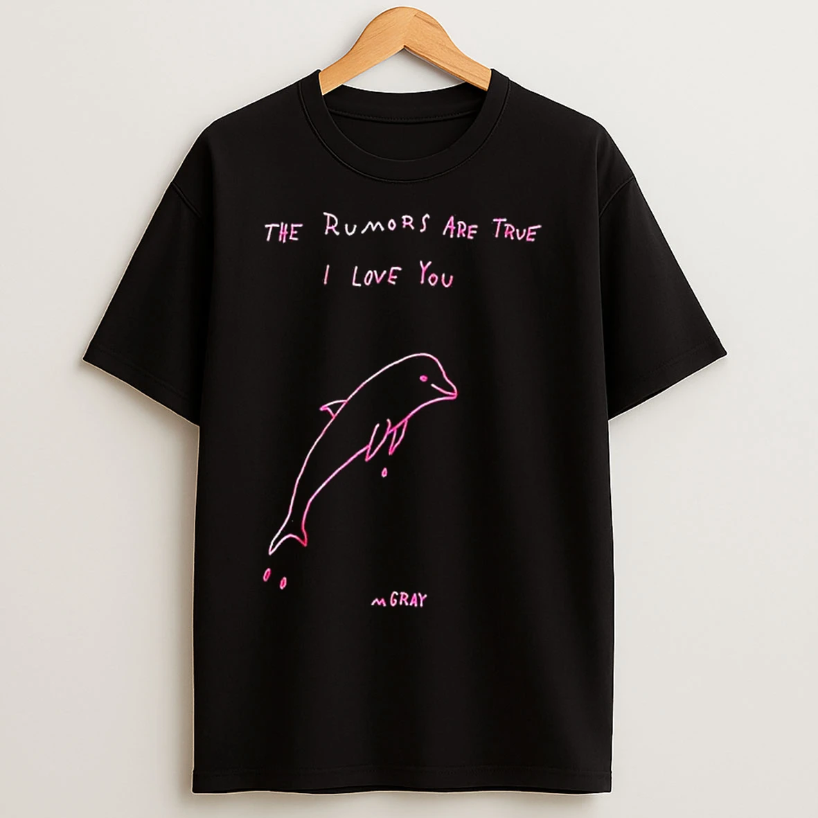 Classic The Rumors Are True I Love You Pink Dolphin Graphic T Shirts