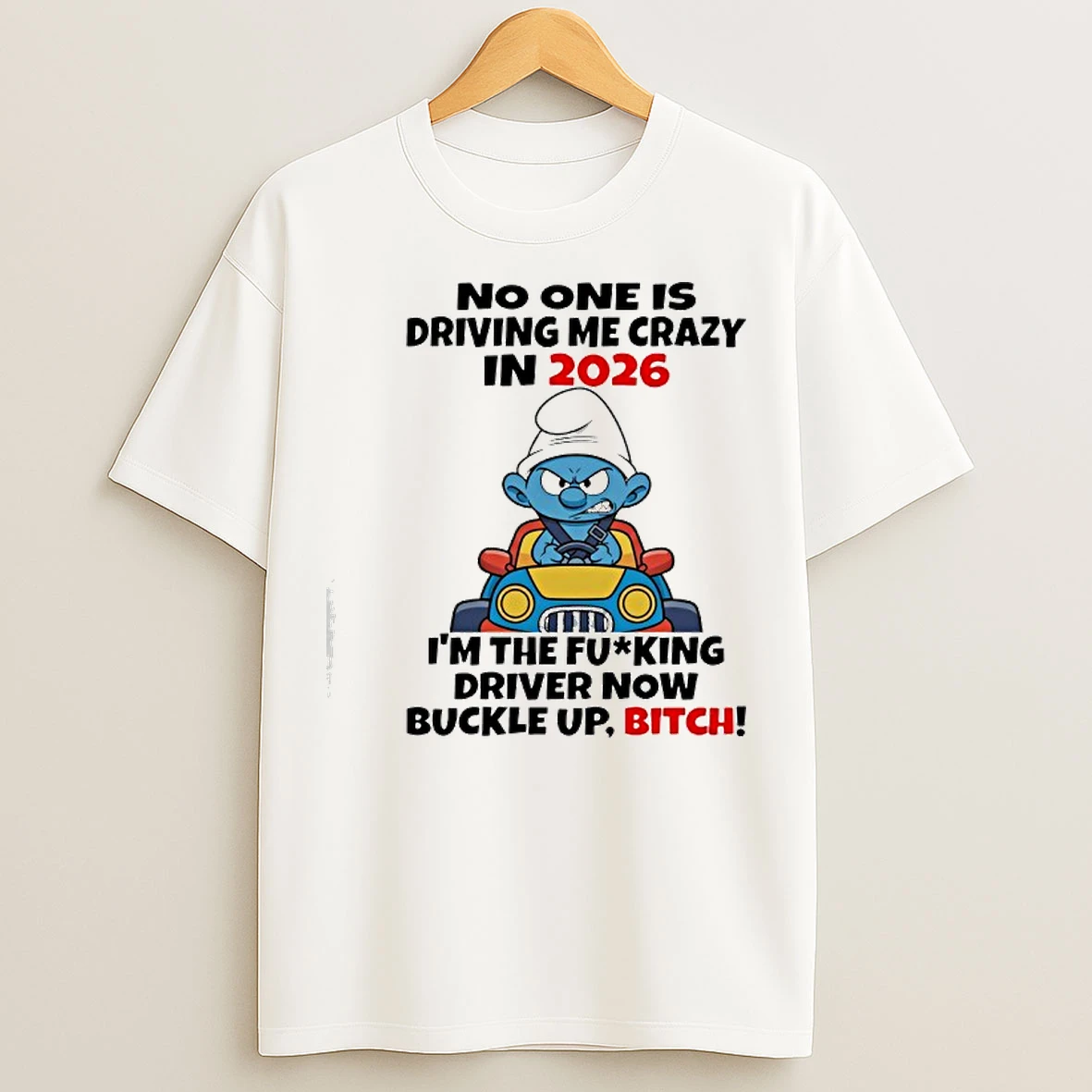 Classic The Smurfs No One Is Driving Me Crazy In 2026 T Shirts