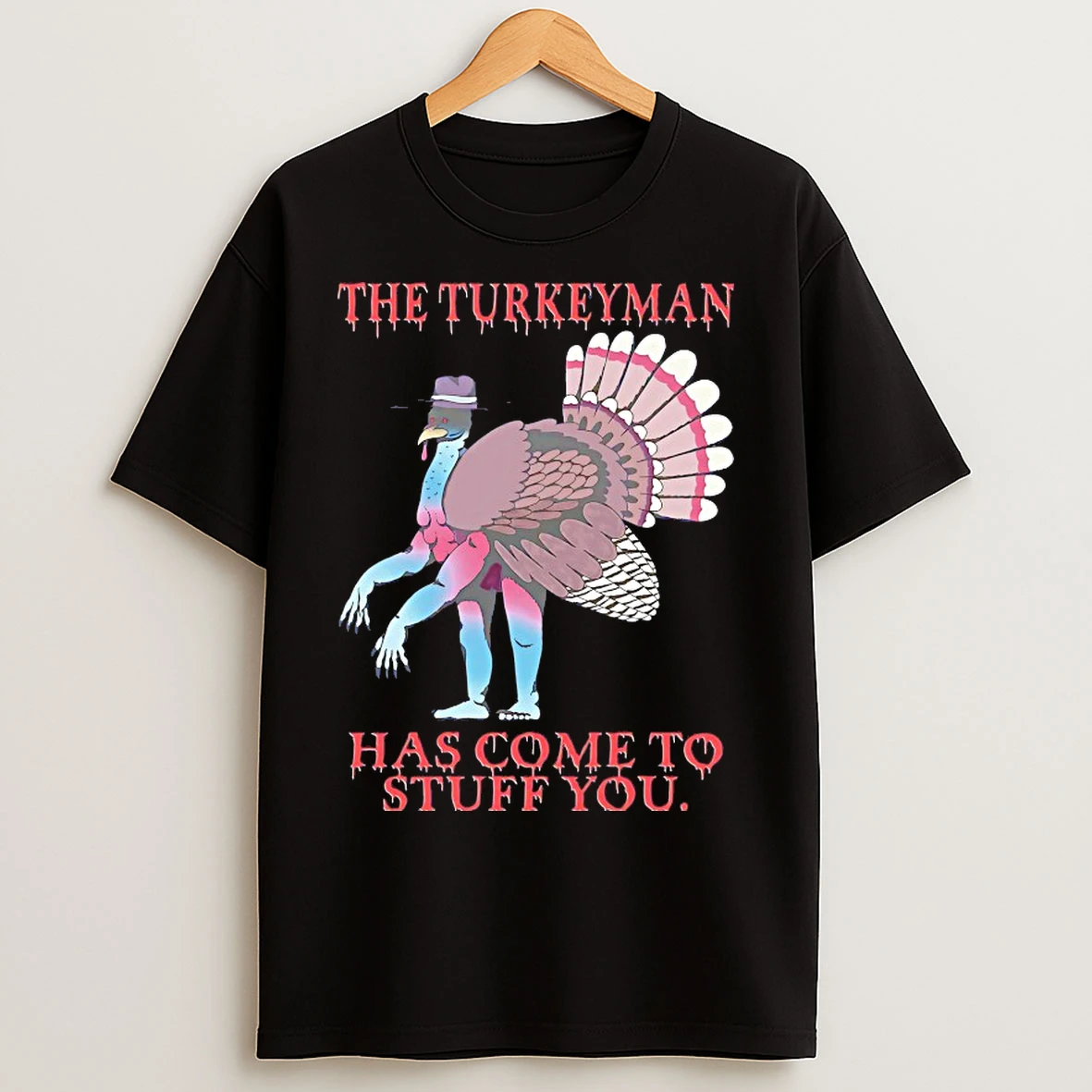 Classic The Turkeyman Has Come To Stuff You T Shirts
