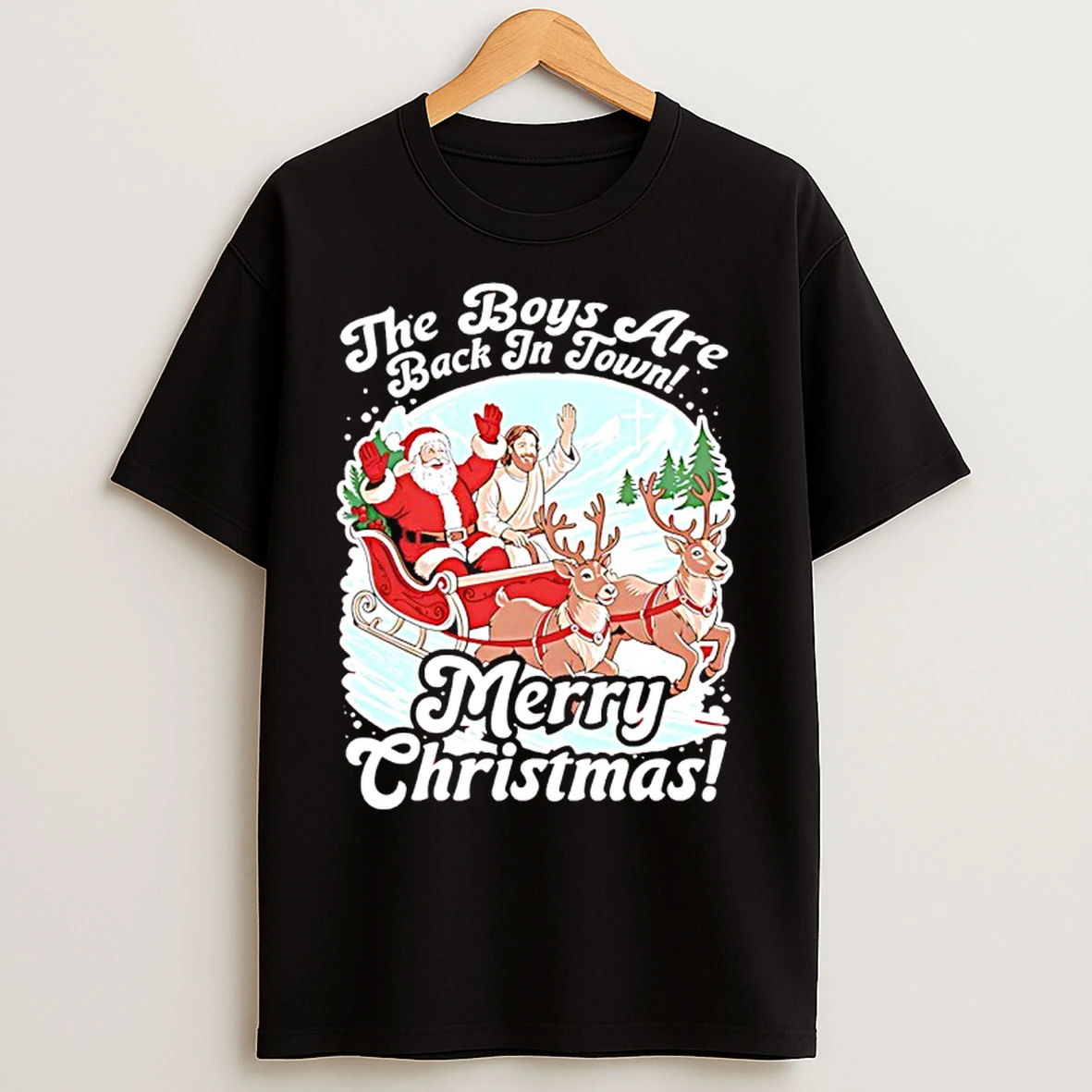 Classic The Boys Are Back In Town Merry Christmas Santa Jesus T Shirts