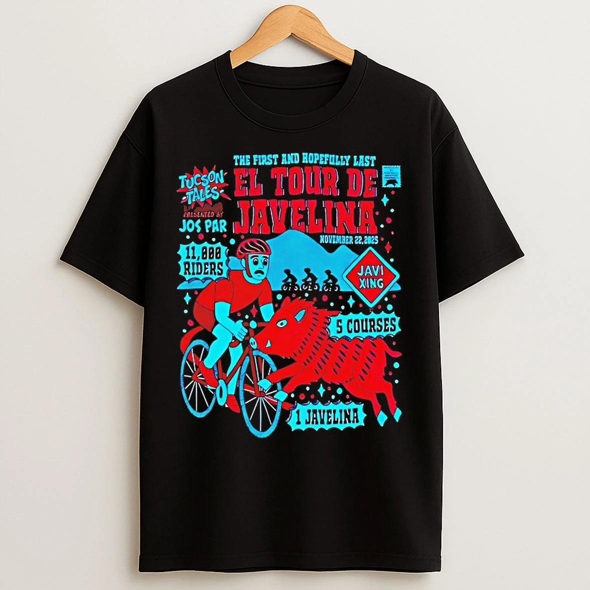 Classic The First And Hopefully Last El Tour De Javelina T Shirts