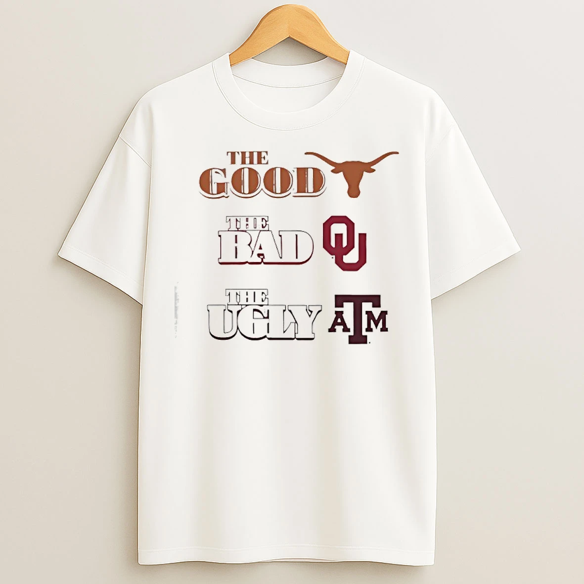 Classic The Good Texas Longhorns The Bad Oklahoma Sooners The Ugly Texas Am Aggies T Shirts