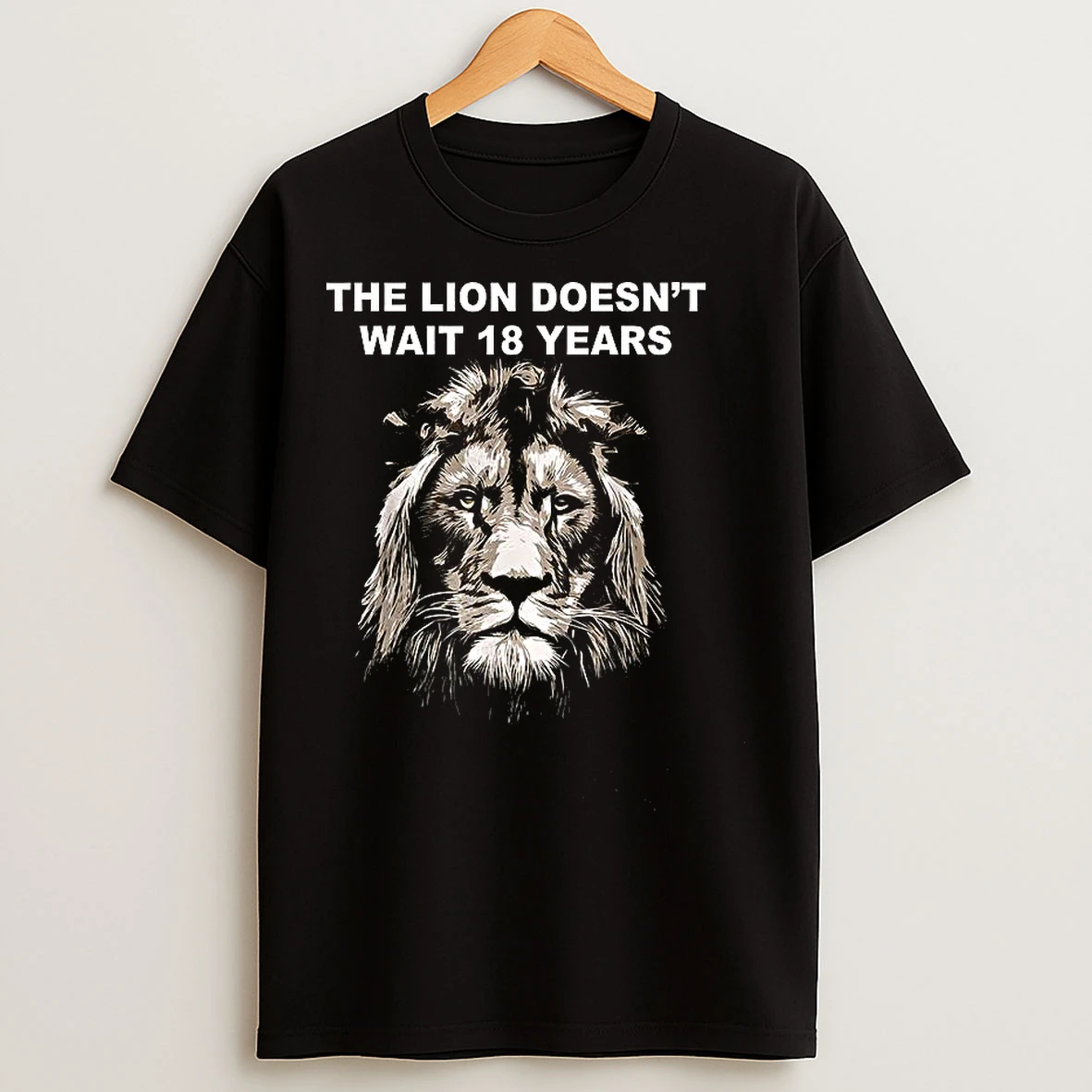 Classic The Lion Doesnt Wait 18 Years T Shirts