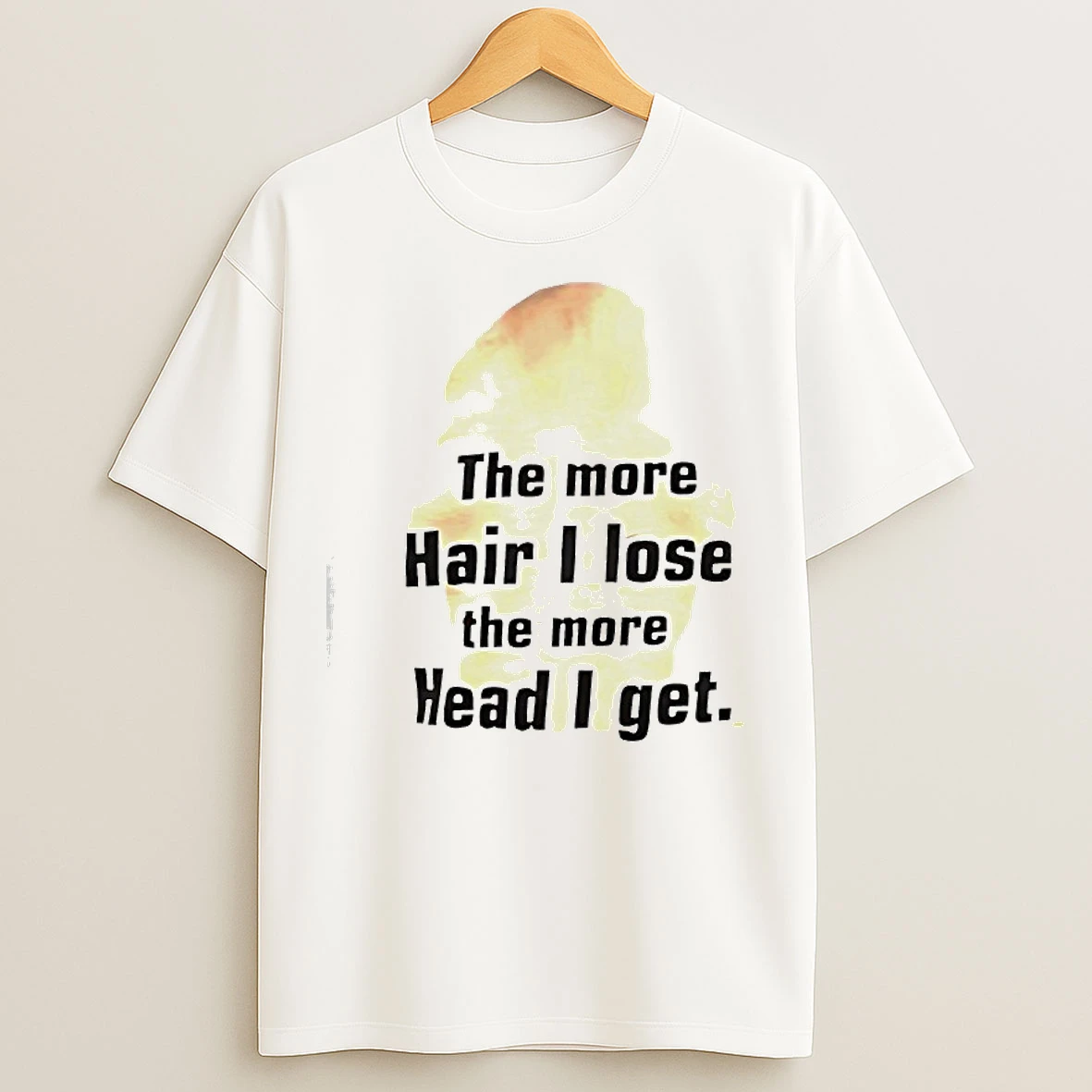 Classic The More Hair I Lose The More Head I Get T Shirts