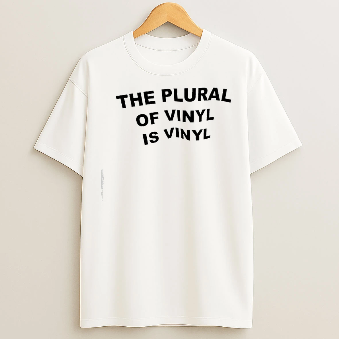 Classic The Plural Of Vinyl Is Vinyl T Shirts