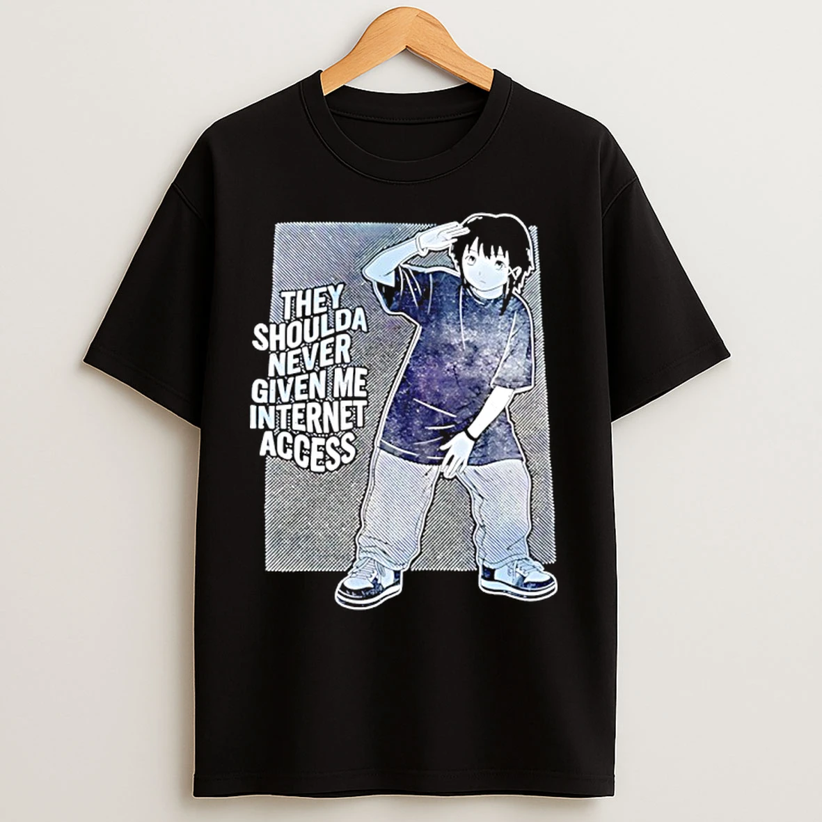 Classic The Shoulda Never Given Me Internet Access T Shirts