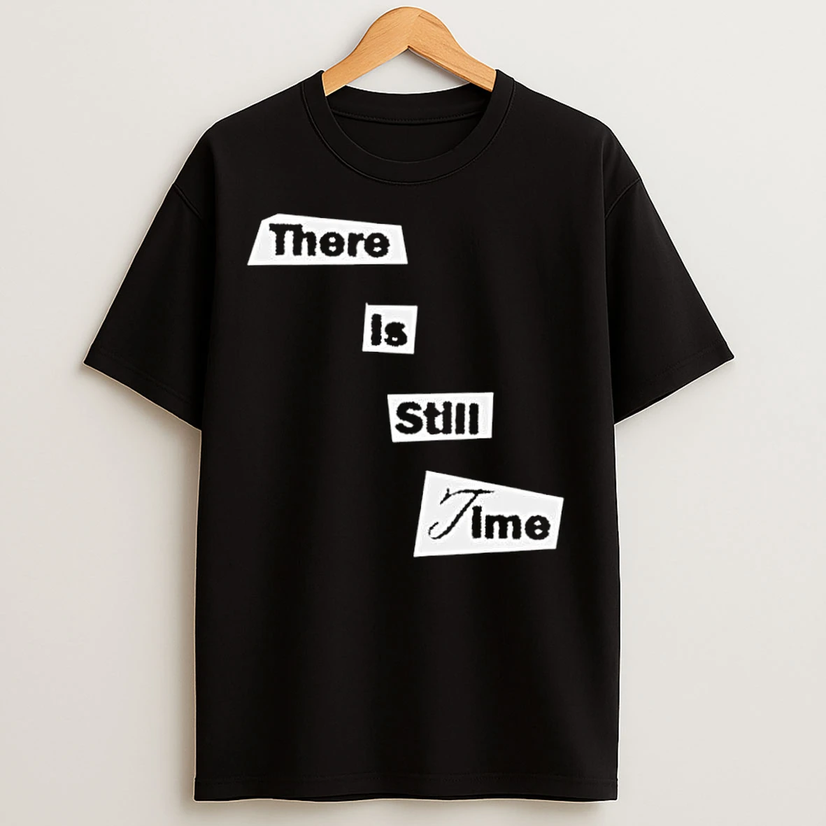 Classic There Is Still Time T Shirts