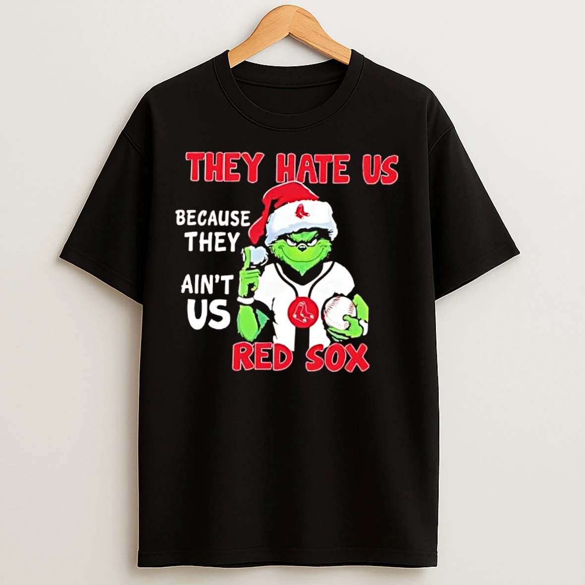 Classic They Hate Us Because They Aint Us Boston Red Sox T Shirts