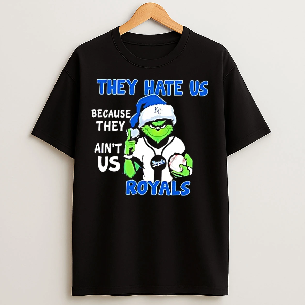 Classic They Hate Us Because They Aint Us Kansas City Royals T Shirts