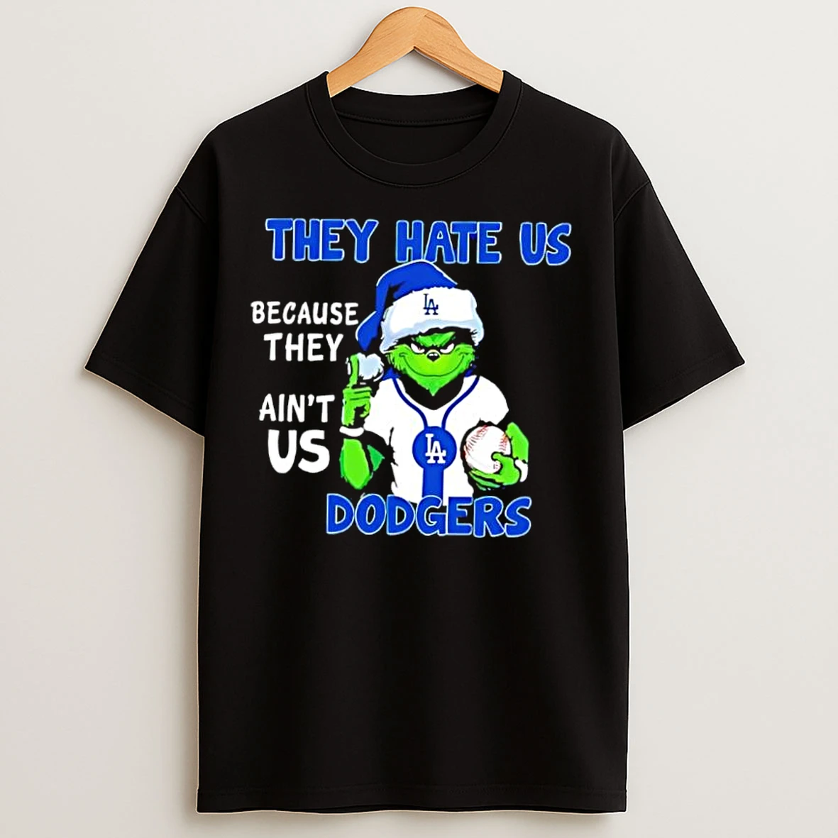Classic They Hate Us Because They Aint Us Los Angeles Dodgers T Shirts