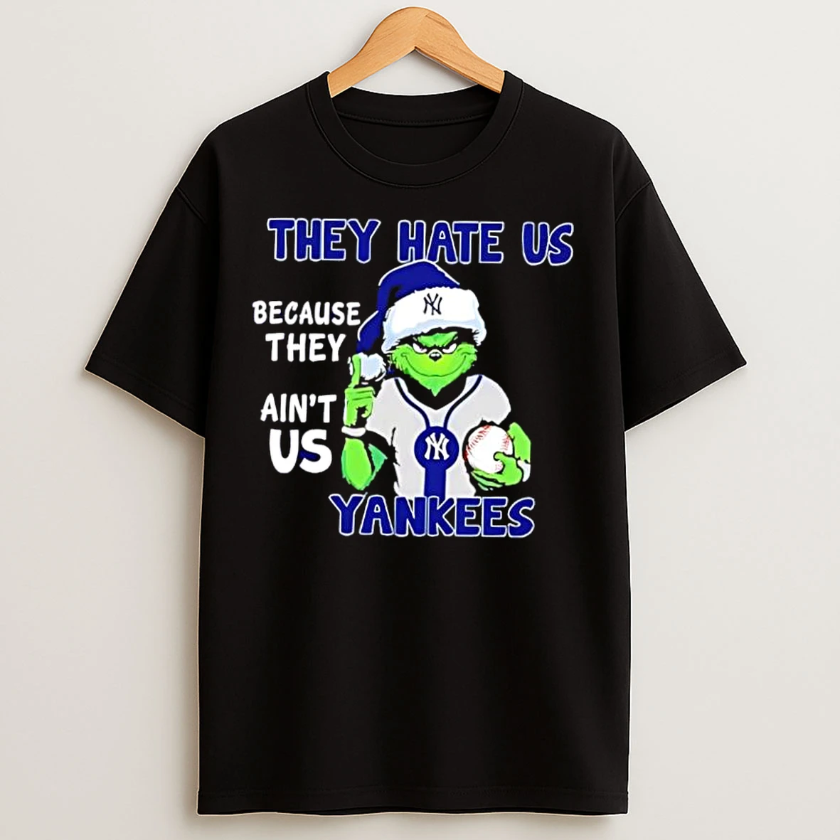 Classic They Hate Us Because They Aint Us New York Yankees T Shirts