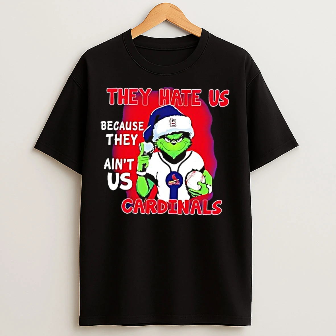 Classic They Hate Us Because They Aint Us St Louis Cardinals T Shirts