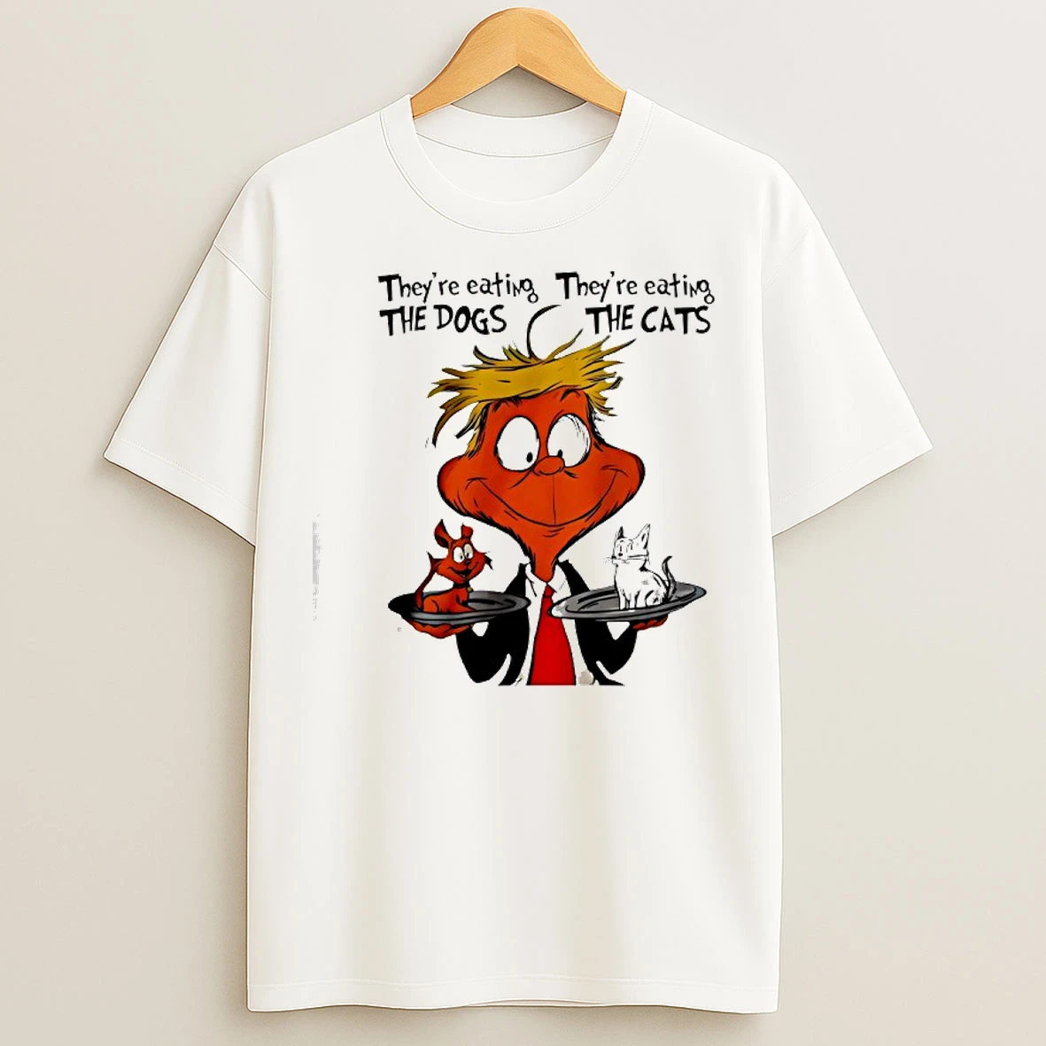 Classic Theyre Eating Theyre Eating The Dogs The Cats Dr Seuss T Shirts