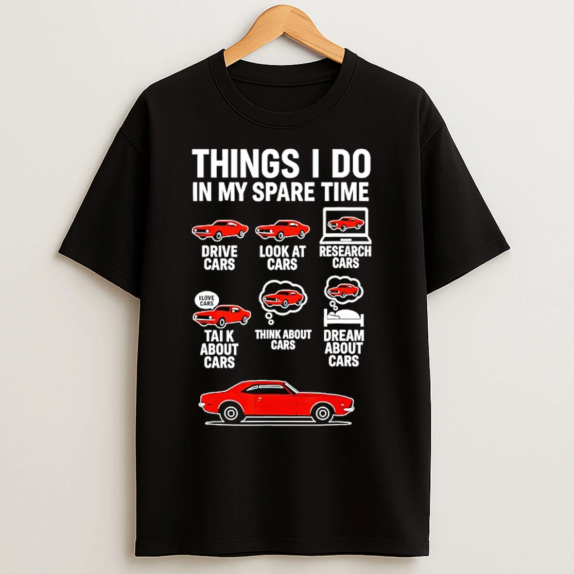 Classic Things I Do In My Spare Time Funny Car Guy Car Enthusiast T Shirts
