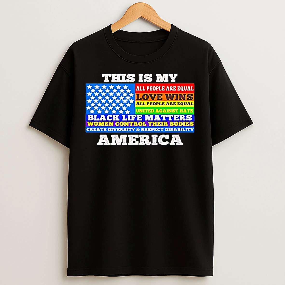 Classic This Is My America All People Are Equal Love Wins T Shirts