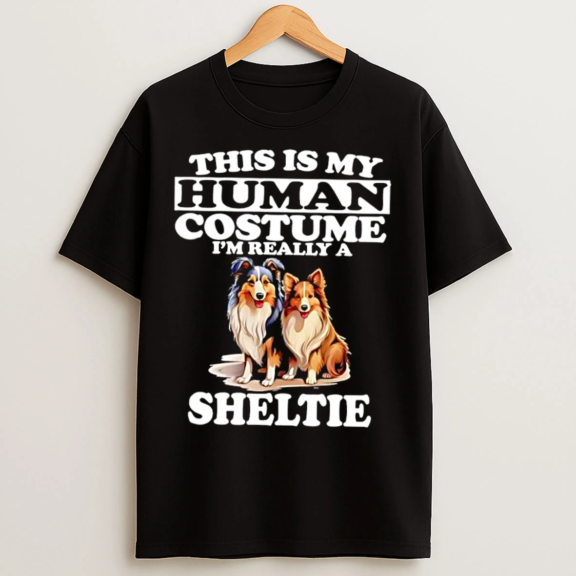 Classic This Is My Human Costume Im Really A Sheltie Dogs T Shirts
