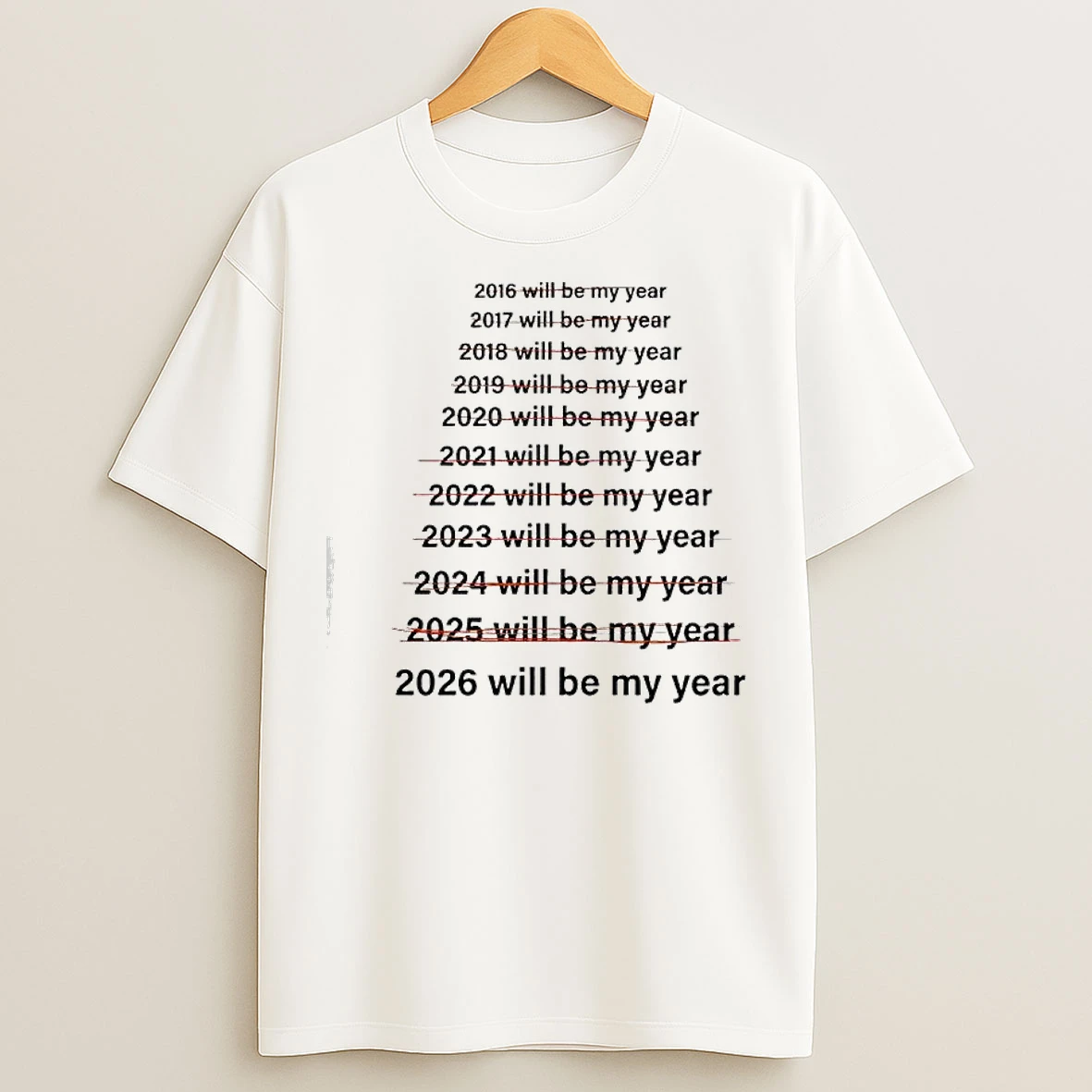 Classic This Will Be My Year 2026 T Shirts