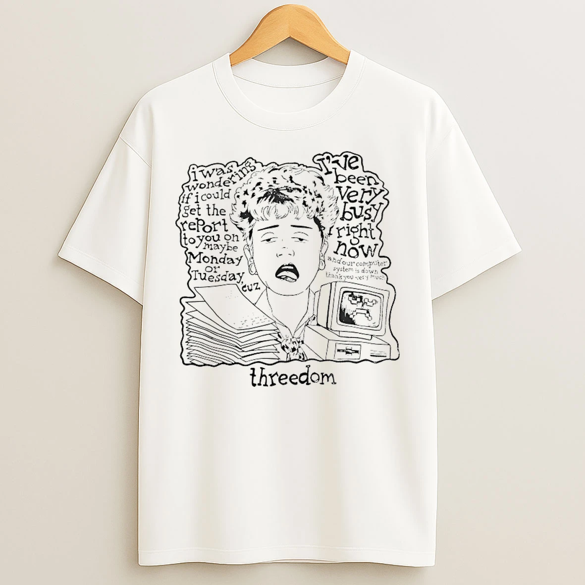 Classic Threedom Corporate Lady Ive Been Very Busy Right Now T Shirts