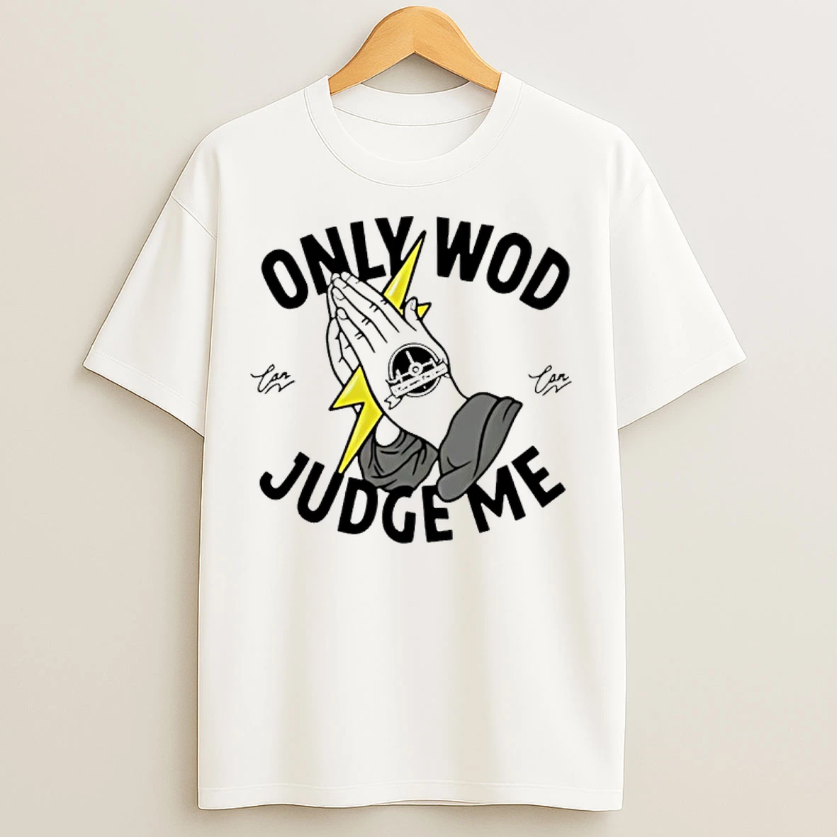 Classic Thundernoise Only Wod Can Judge Me T Shirts