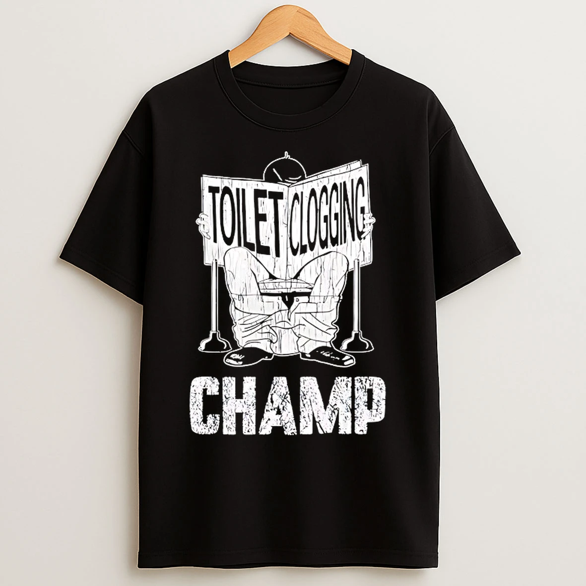 Classic Toilet Clogging Champ T Shirts