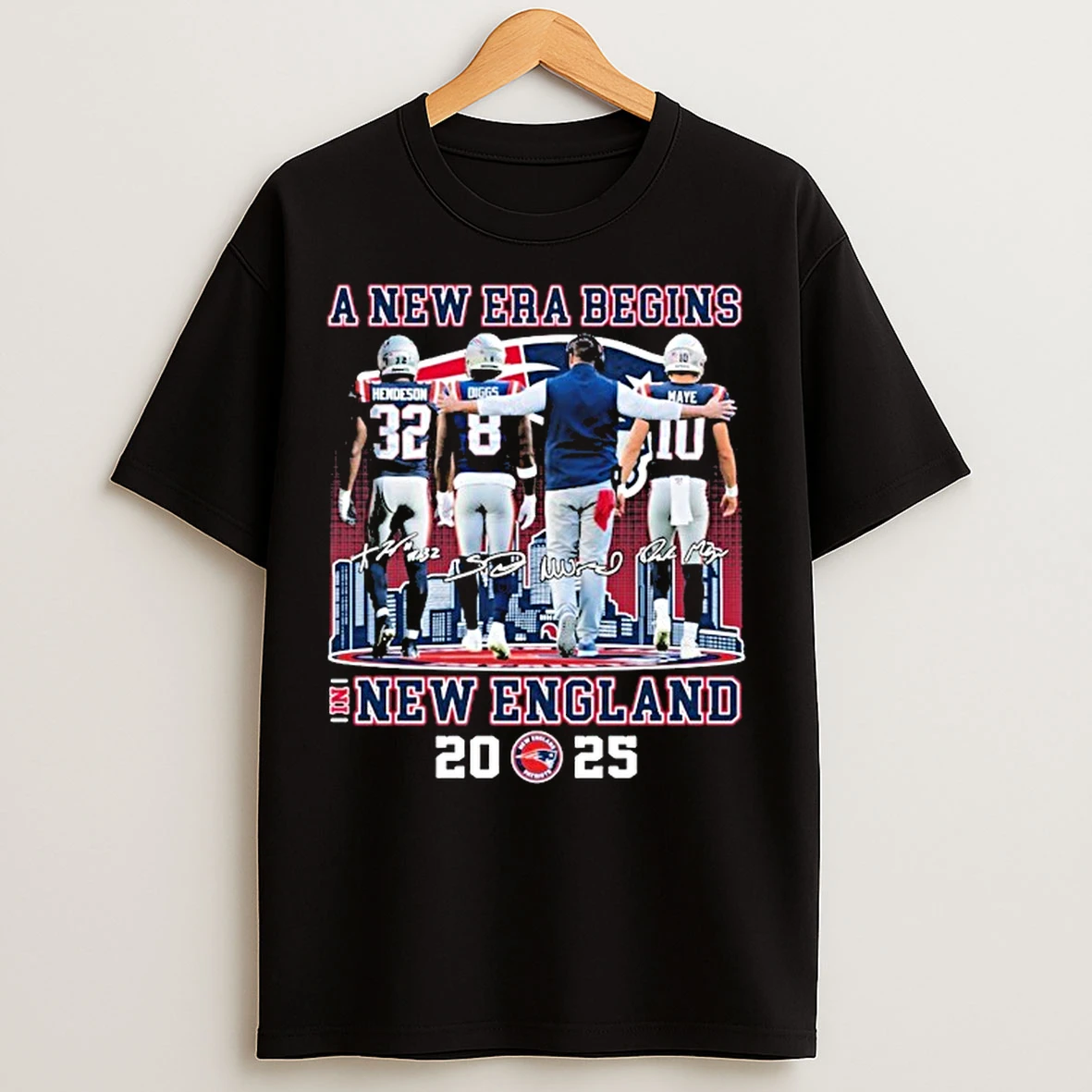 Classic Treveyon Henderson Stefon Diggs And Drake Maye New England Patriots A New Era Begins 2025 Signatures T Shirts