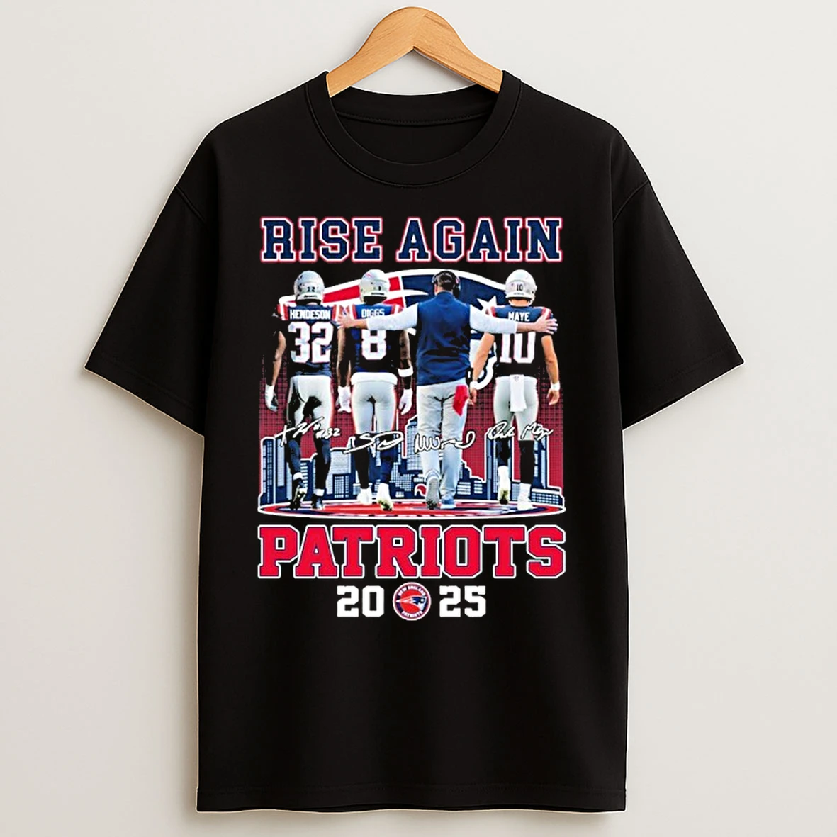 Classic Treveyon Henderson Stefon Diggs And Drake Maye New England Patriots Rise Again 2025 Signatures T Shirts