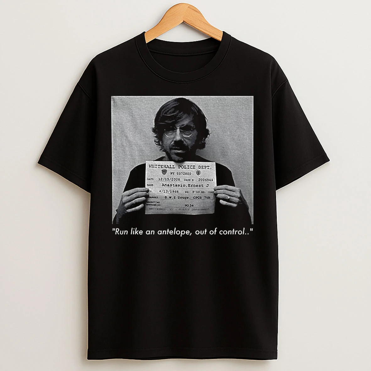 Classic Trey Anastasio Shot Run Like An Antelope Out Of Control T Shirts