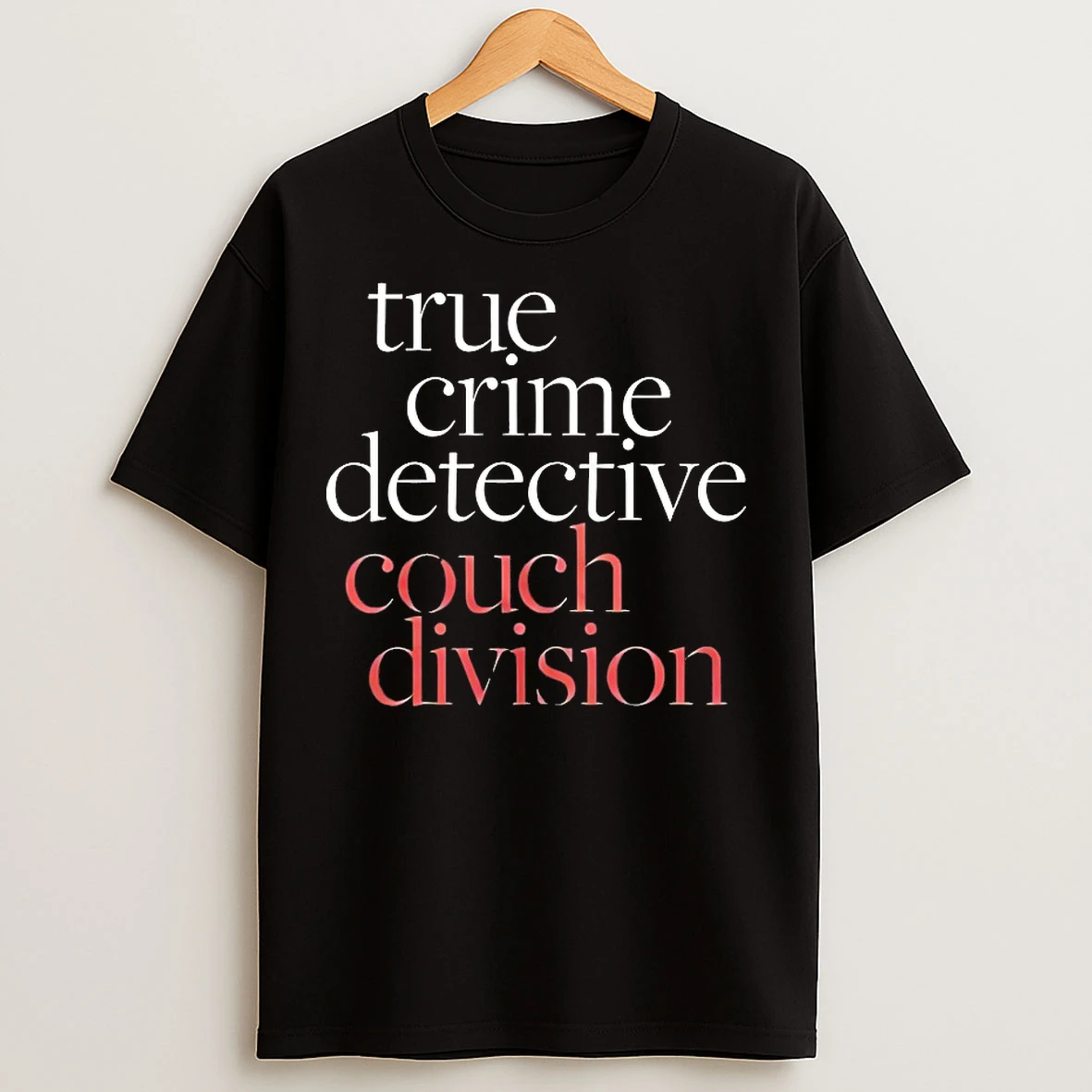 Classic True Crime Detective Couch Division T Shirts