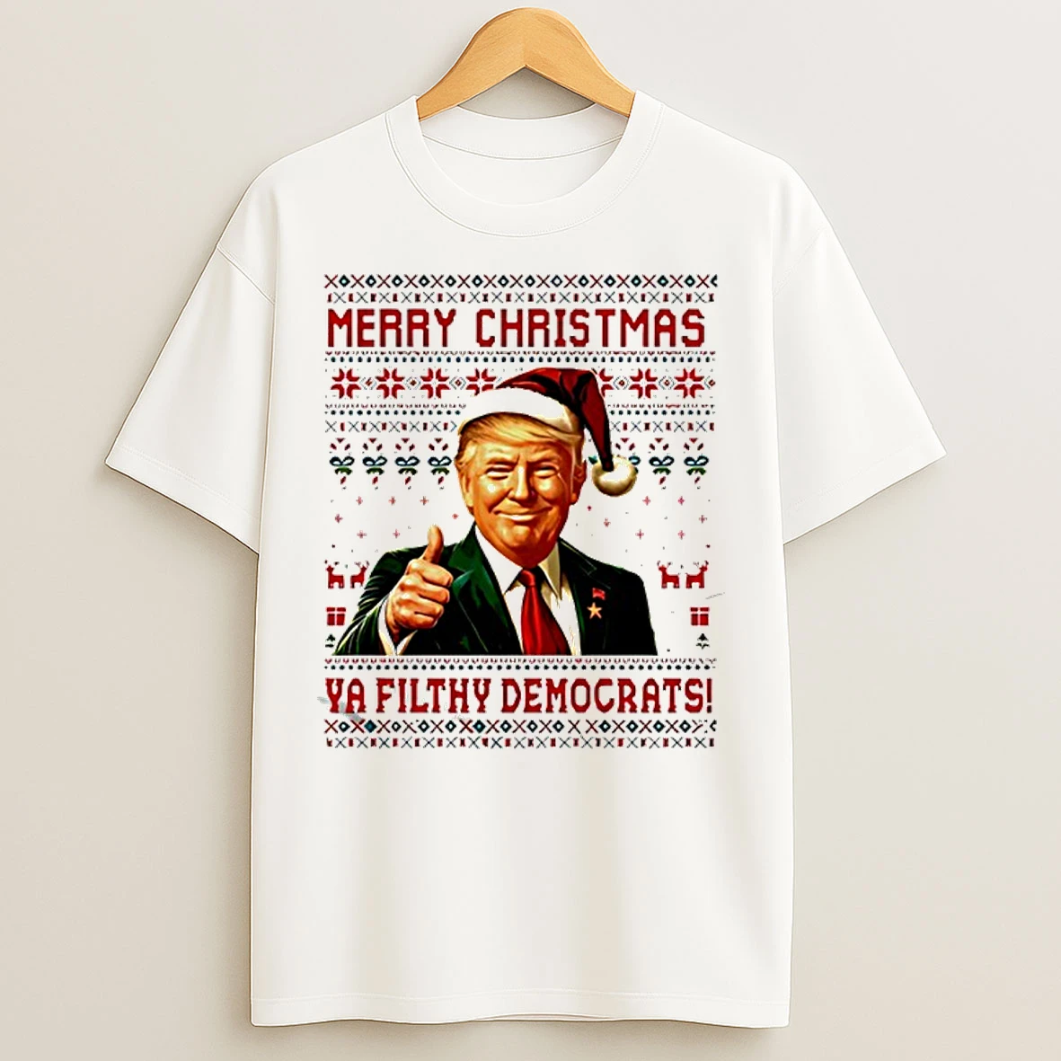 Classic Trump Santa Merry Christmas Ya Filthy Democrats Ugly T Shirts
