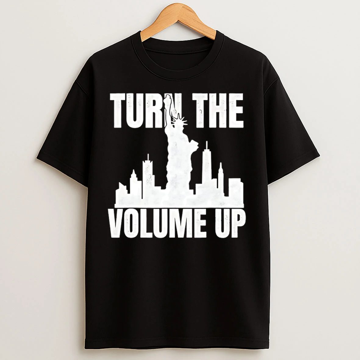 Classic Turn The Volume Up Donald Trump Ny Skyline T Shirts