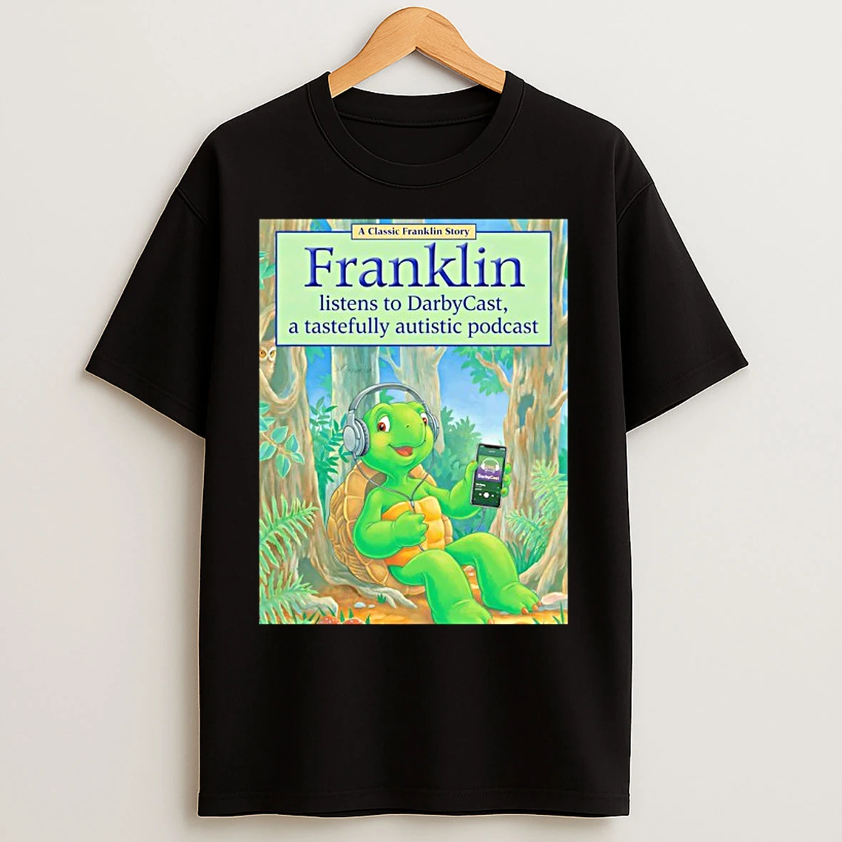 Classic Turtle Franklin Listens To Darbycats A Tastefully Autistic Podcast Pete Hegseth Meme T Shirts