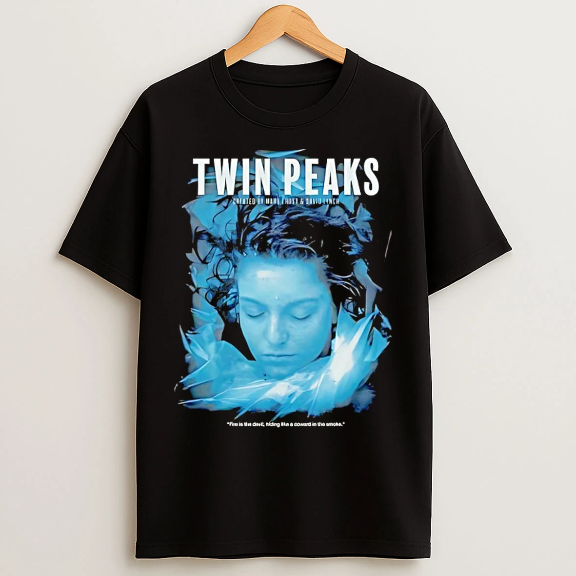 Classic Twin Peaks Created By Mark Frost And David Lynch Fire Is The Devil Hiding Like A Coward T Shirts
