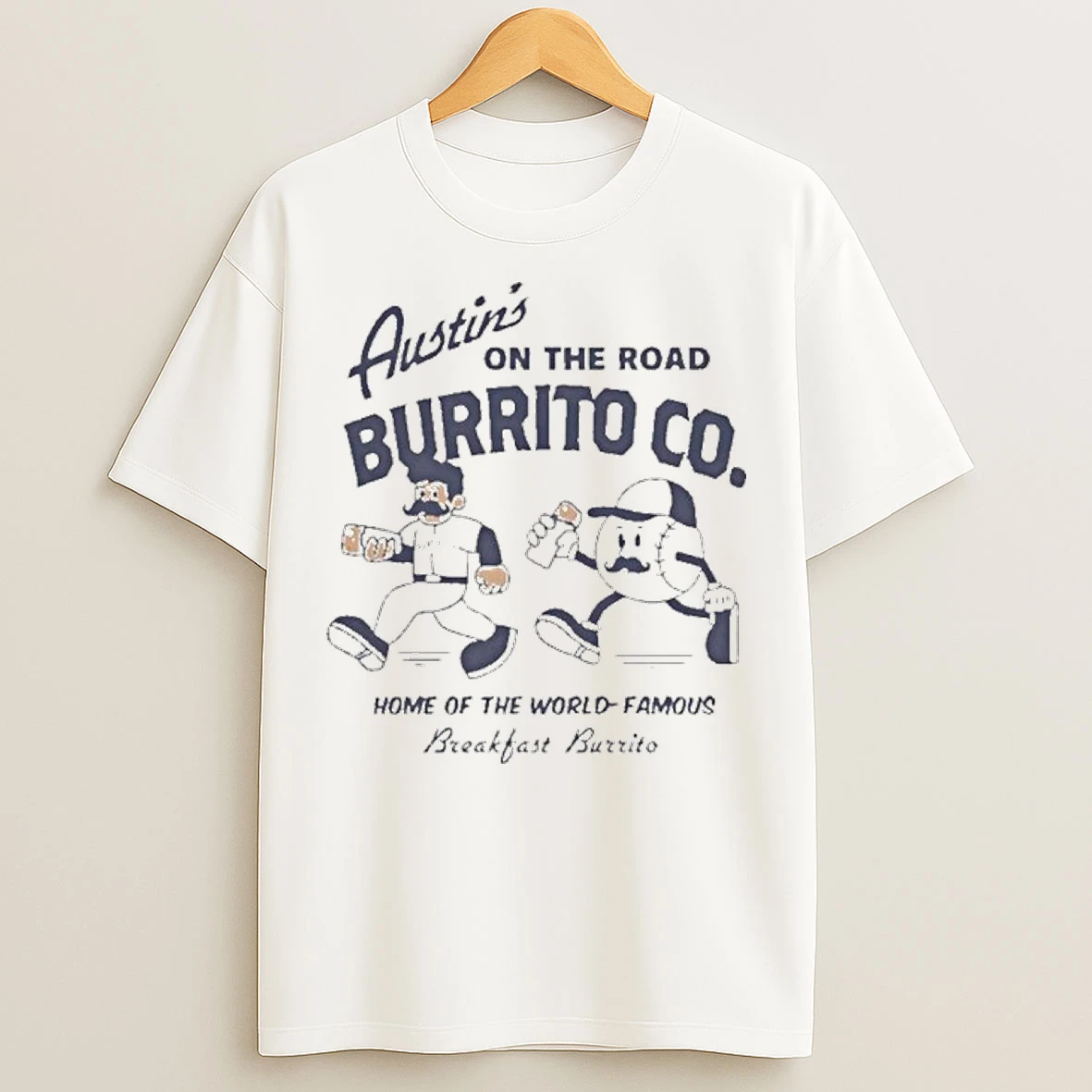 Classic Tyler Austins On The Road Burrito Co Home Of The World Famous T Shirts