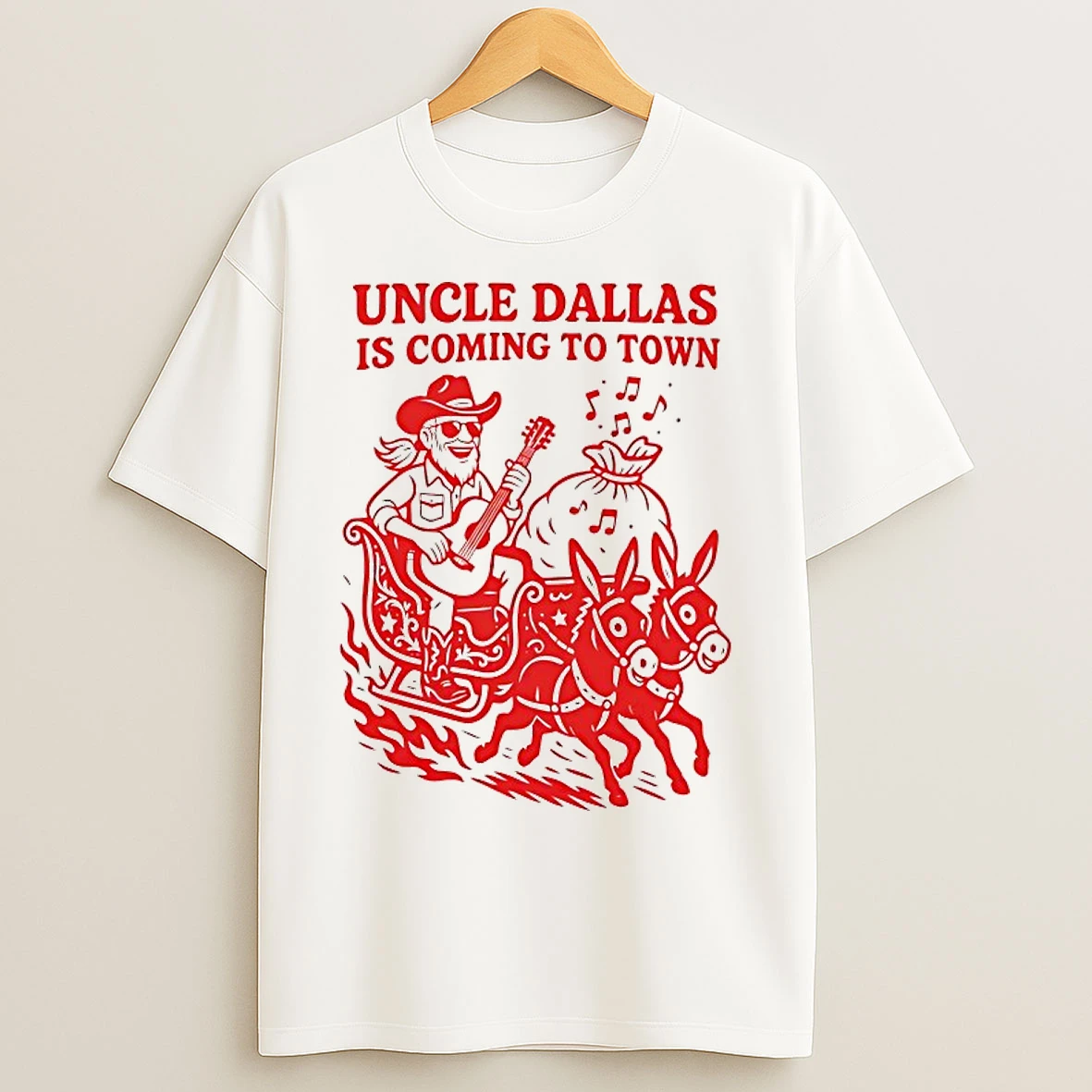 Classic Uncle Dallas Is Coming To Town T Shirts