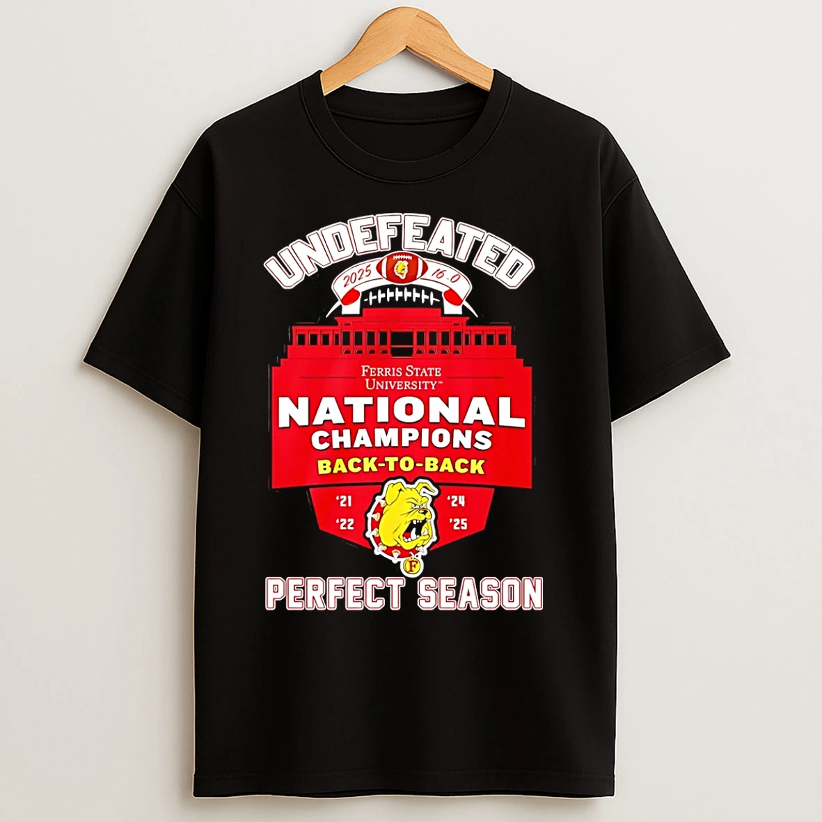Classic Undefeated Ferris State Bulldogs 2025 National Champions Back To Back Perfect Season T Shirts