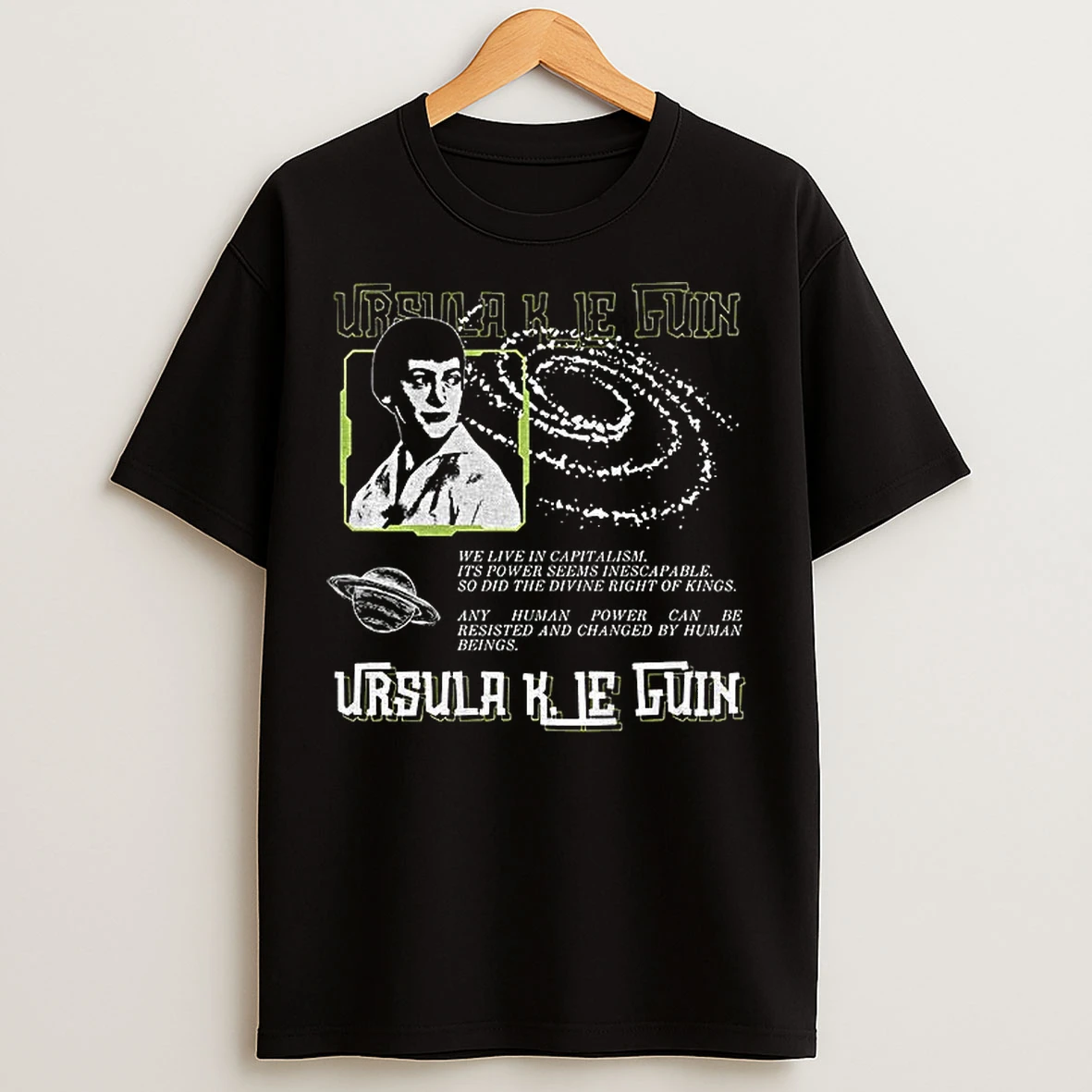 Classic Ursula K Le Guin Quote Science Fiction Anarchist Socialist Antifascist T Shirts