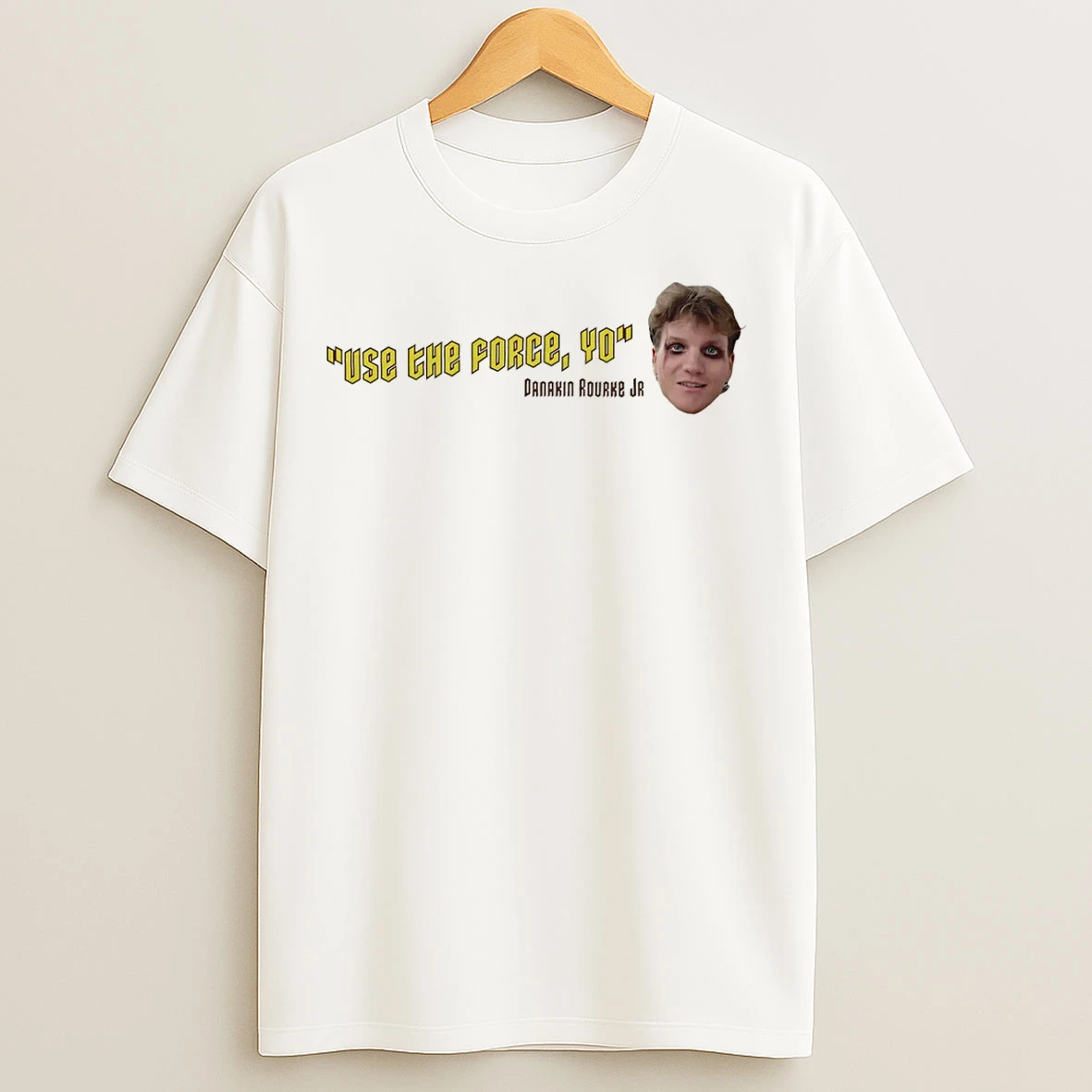 Classic Use The Force You Danakin Rourke Jr T Shirts