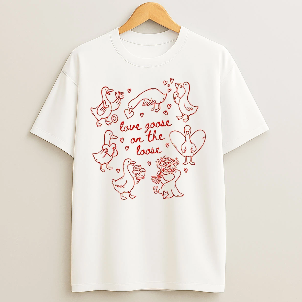 Classic Valentine Goose Love Goose On The Loose T Shirts