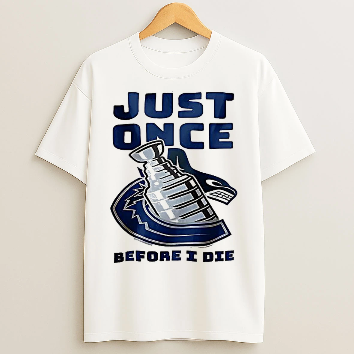 Classic Vancouver Canucks Just Once Before I Die T Shirts