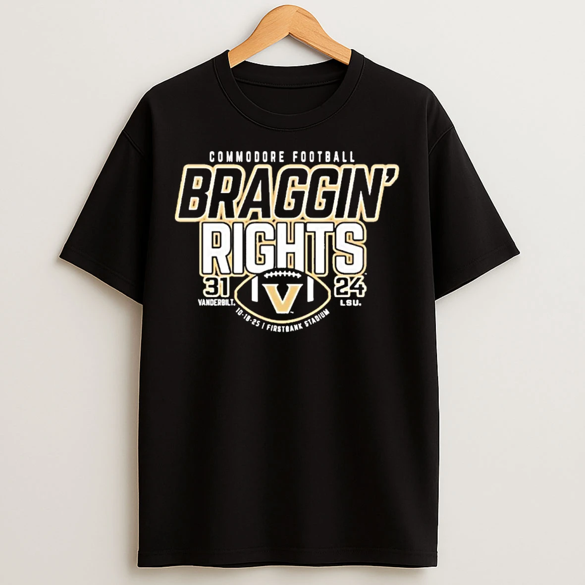 Classic Vanderbilt Commodores 2025 Win Over Lsu Braggin Rights T Shirts