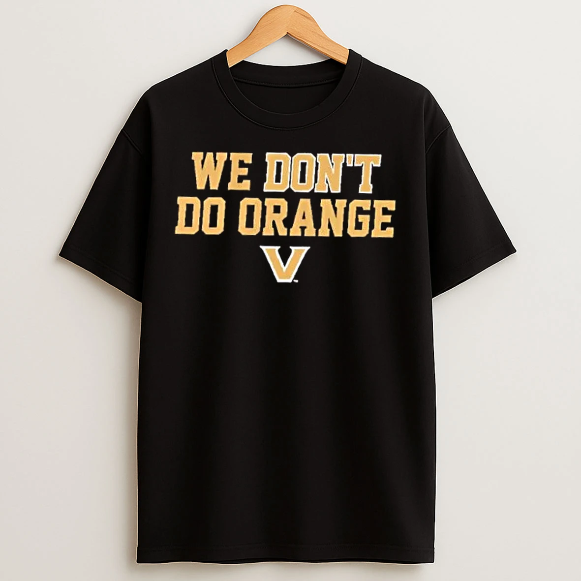 Classic Vanderbilt Commodores We Dont Do Orange T Shirts