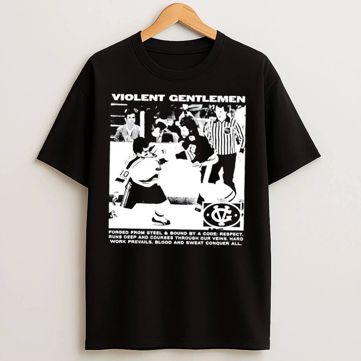 Classic Violent Gentlemen Forged From Steel And Bound By A Code T Shirts