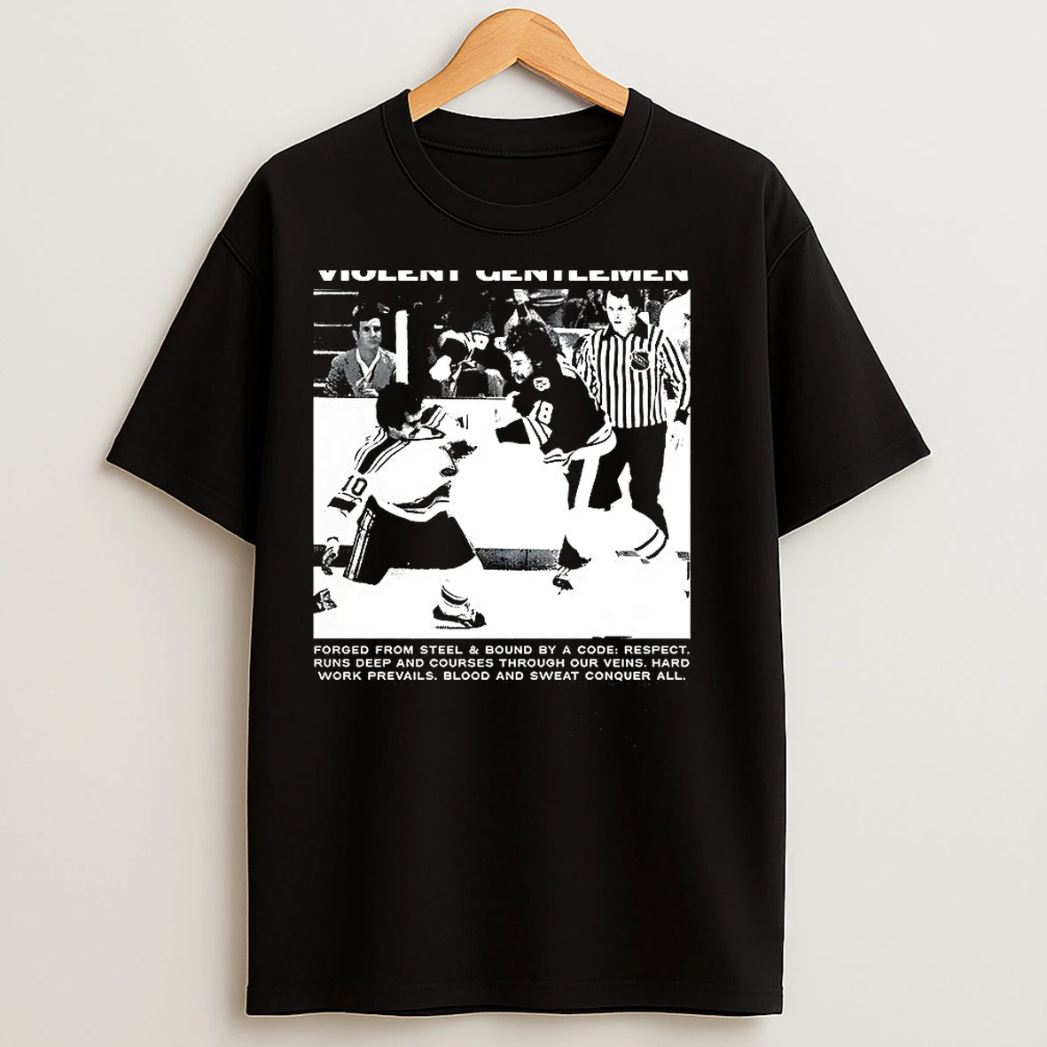 Classic Violent Gentlemen Hockey Forged From Steel And Bound By A Code Riot Vintage T Shirts