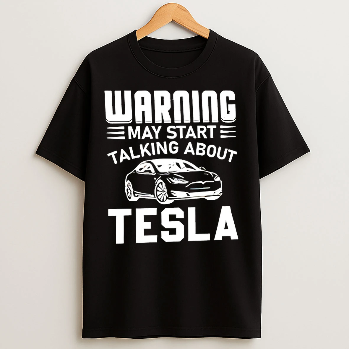Classic Warning May Start Talking About Tesla T Shirts