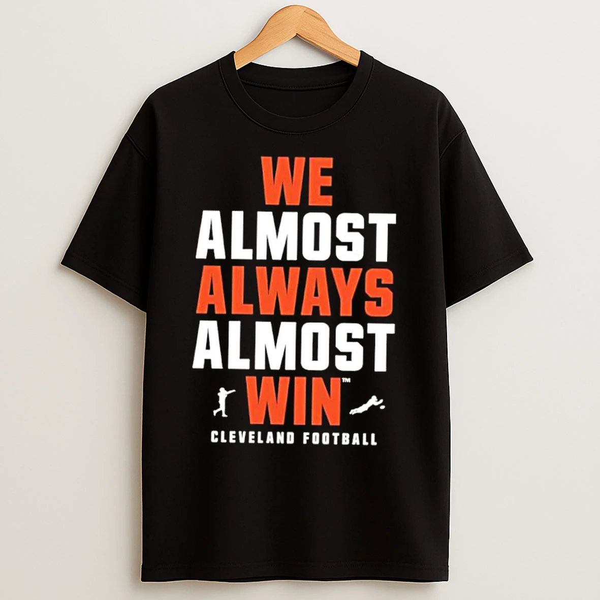 Classic We Almost Always Almost Win Cleveland Browns T Shirts