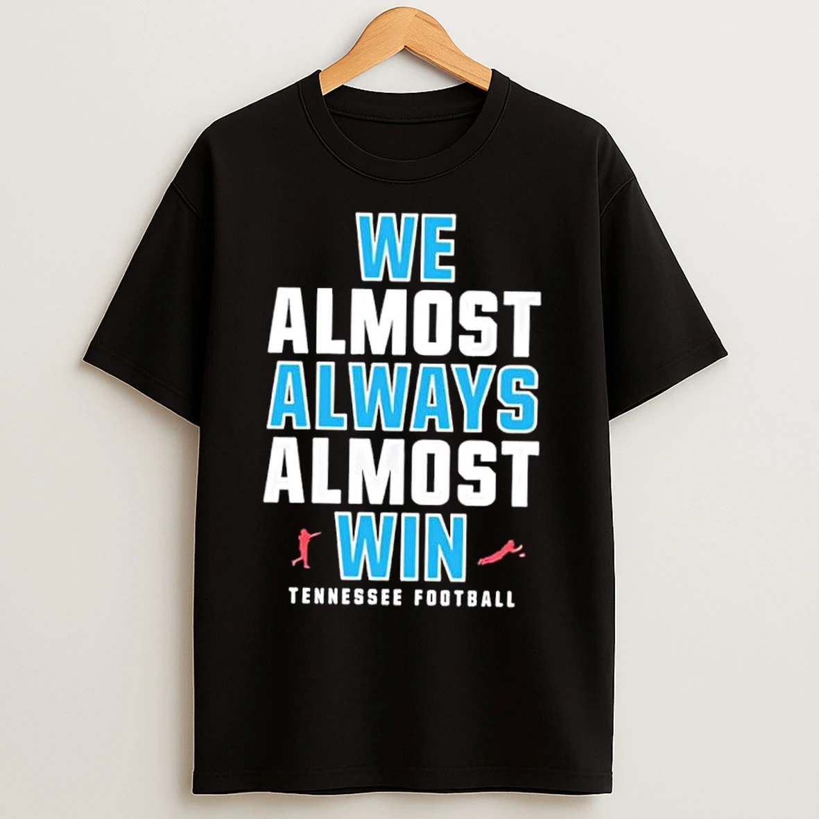 Classic We Almost Always Almost Win Tennessee Titans Football T Shirts